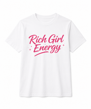 Rich Girl Energy T-Shirt
